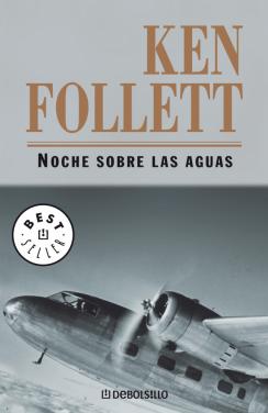 Ken Follett, K. Follett: Noche Sobre Las Aguas (2007, Planeta de Agostini)