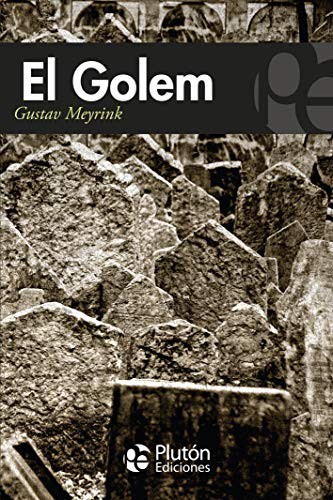 Benjamin Briggent, Gustav Meyrink: El Golem (Paperback, 2010, Plutón Ediciones)