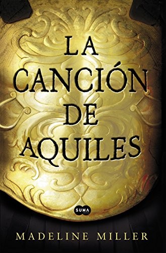 Madeline Miller: La canción de Aquiles (Paperback, SUMA)