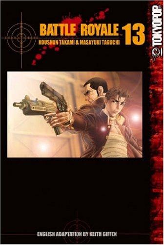 Kōshun Takami, Masayuki Taguchi: Battle Royale, Vol. 13 (Paperback, 2005, Tokyopop)