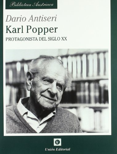 Juan Marcos de la Fuente, Dario Antiseri: Karl Popper, protagonista del siglo XX (Paperback, 2003, Unión Editorial)