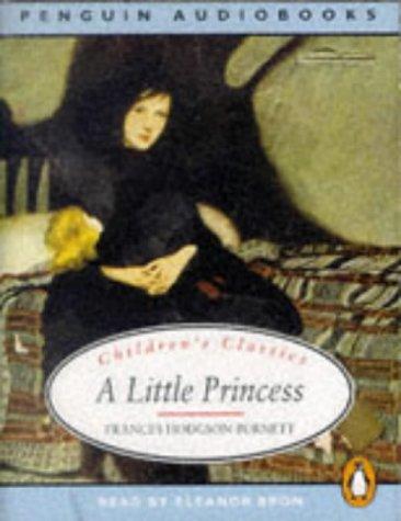 Frances Hodgson Burnett: A Little Princess (Children's Classics) (AudiobookFormat, 1995, Penguin Children's Audiobooks)