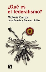 Victoria Camps, Joan Botella, Francesc Trillas: ¿Qué es el federalismo? (Paperback, Spanish language, 2016, Catarata)