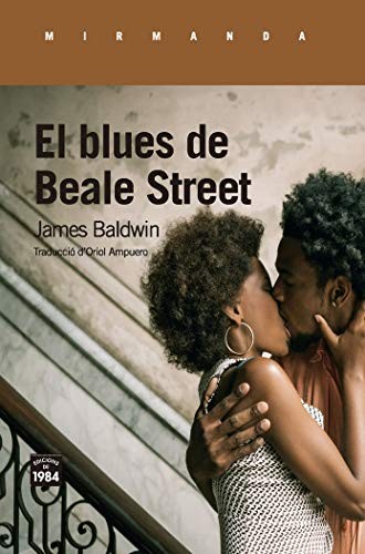 James Baldwin, Oriol Ampuero Gonzàlvez: El blues de Beale Street (Paperback, 1984, Edicions de 1984, S. L.)