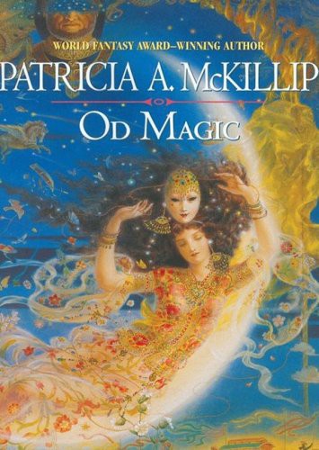 Patricia A. McKillip, To be announced (Narrator), McKillip: Od Magic (Library (AudiobookFormat, 2009, Blackstone Audiobooks, Blackstone Audiobooks, Inc.)