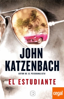 John Katzenbach: El estudiante (2014, Ediciones B)