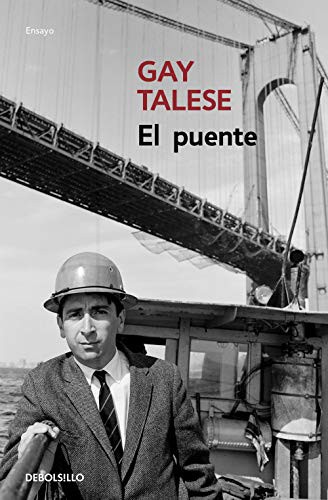 Gay Talese: El puente (Paperback, 2019, Debolsillo, DEBOLSILLO)