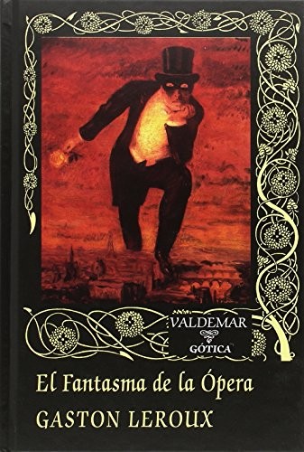 Gaston Leroux, Mauro Fernández Alonso de Armiño: El fantasma de la Ópera (Hardcover, 2017, Valdemar)