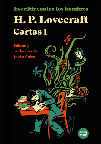 Javier Calvo Perales, H. P. Lovecraft: Escribir contra los hombres (Español language, Aristas Martínez)