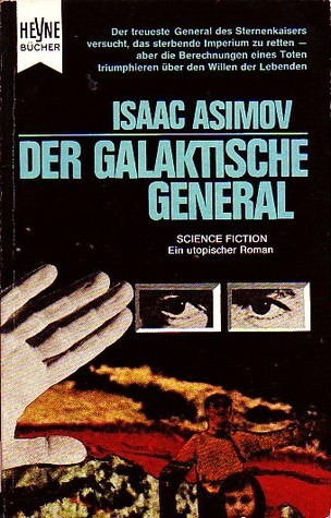 Isaac Asimov: Der Galaktische General (Paperback, German language, 1966, Heyne)