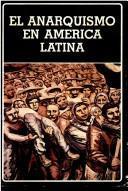 Angel J. Cappelletti: El Anarquismo en América Latina (Spanish language, 1990)