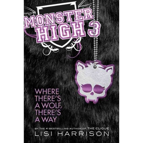 Lisi Harrison: Monster High 3 (2011, Poppy)