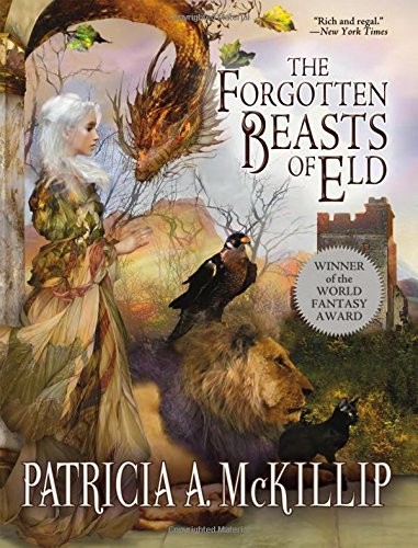 Patricia A. McKillip: The Forgotten Beasts of Eld (Paperback, 2017, Tachyon Publications)