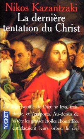 Nikos Kazantzakis: La dernière tentation du Christ (Paperback, French language, 1988, Presses Pocket)