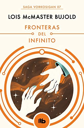 Márgara Noemí Averbach, Lois McMaster Bujold: Fronteras del infinito (Paperback, español language, 2019, B de Bolsillo)