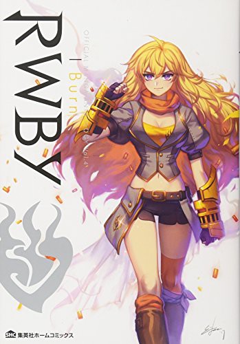 RWBY OFFICIAL MANGA ANTHOLOGY Vol.4 I Burn (GraphicNovel)