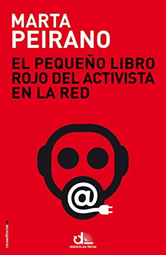 El pequeño libro rojo del activista en la red (Paperback, 2015, Roca Editorial de Libros)