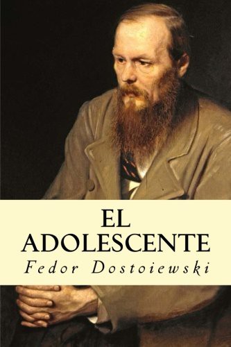 Fyodor Dostoevsky: El Adolescente