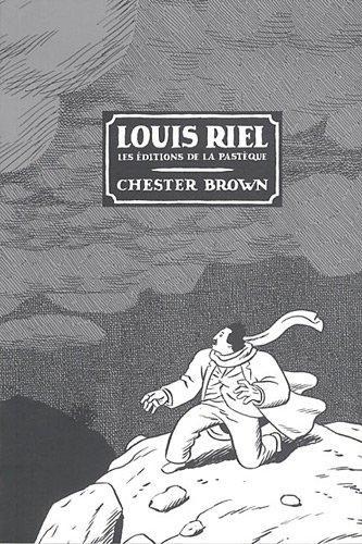 Chester Brown: Louis Riel (French language, 2012)