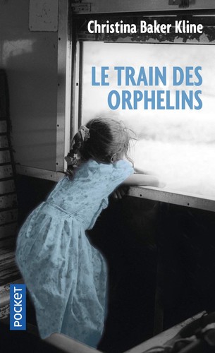 Christina Baker Kline: Le Train des orphelins (French language, 2018, Pocket)