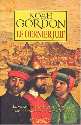 Noah Gordon: Le dernier juif (Paperback, French language, 2001, Michel Lafon)