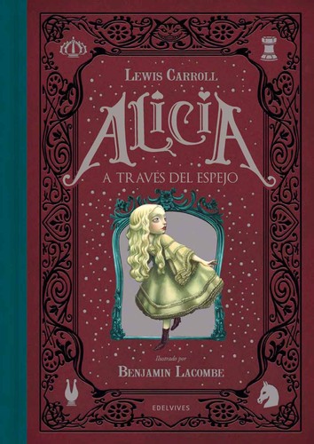 Lewis Carroll: Alicia a través del espejo (2017, Edelvives, Editorial Luis Vives (Edelvives))