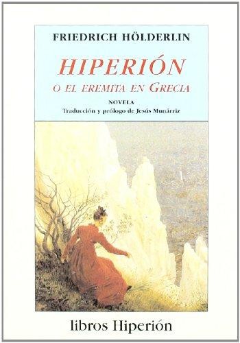 Friedrich Hölderlin: Hiperión o el eremita en Grecia (Paperback, 2016, Hiperión)