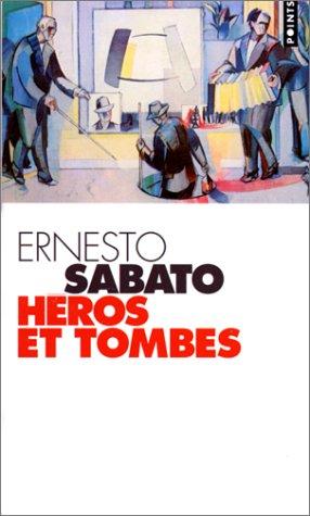 Ernesto Sábato ..: Héros et tombes (Paperback, 1996, Seuil)