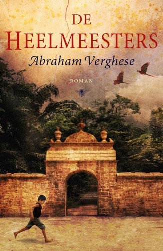 Abraham Verghese: Cutting for Stone (EBook, Dutch language, 2010, De Bezige Bij)