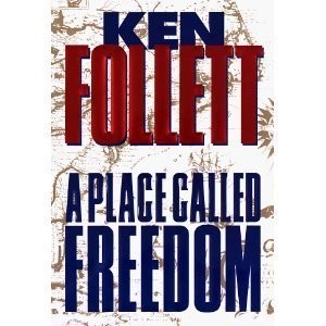 Ken Follett: Place Called Freedom, (Hardcover, 1997, Random House Value Publishing)