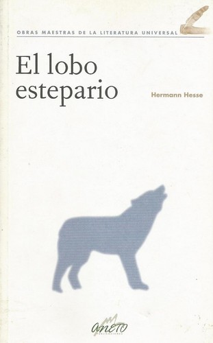 Herman Hesse: El lobo estepario (Paperback, Spanish language, 2007, Aneto)