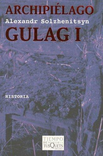 Archipielago Gulag I (Paperback, Spanish language, 2006, TusQuets)