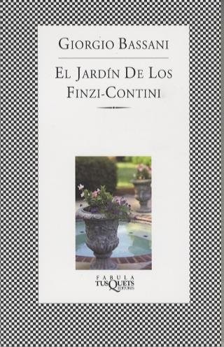 Giorgio Bassani: El jardín de los Finzi-Contini (Paperback, 2007, Maxi-Tusquets)