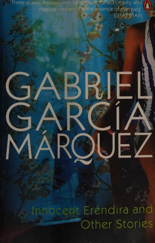 Gabriel García Márquez: Innocent Ereédira and Other Stories (2008, Viking)