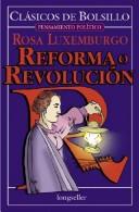 Rosa Luxemburg: Reforma O Revolucion (Paperback, Spanish language, Longseller)