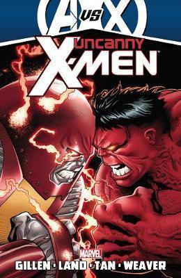 Kieron Gillen, Billy Tan, Greg Land: Uncanny X-Men, Vol. 3 (2013)