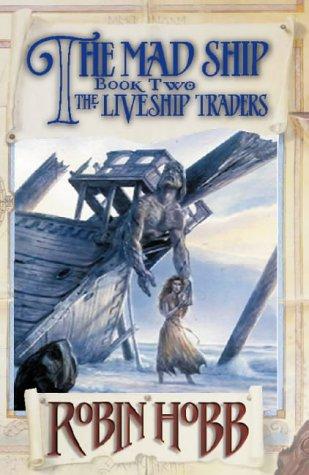 Robin Hobb: The Mad Ship (Hardcover, 1999, Harper Collins)