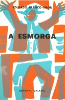 Eduardo Blanco Amor: A esmorga. (Galician language, 1970, Galaxia)