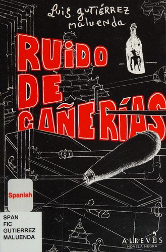 Luis Gutiérrez Maluenda: Ruido de cañerías (Spanish language, 2012, Alrevés)