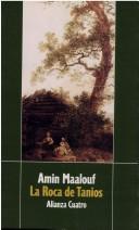 Amin Maalouf: La roca de Tanios. (Spanish language, 1993, Alianza)