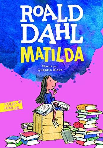 Roald Dahl, Quentin Blake, Henri Robillot: Matilda (Paperback, French language, 2007, GALLIMARD JEUNE, Gallimard-Jeunesse)