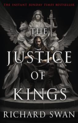 Richard Swan: Justice of Kings (2022, Little, Brown Book Group Limited)
