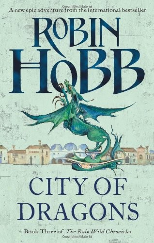 Robin Hobb: City of Dragons (2012, Harper Voyager)