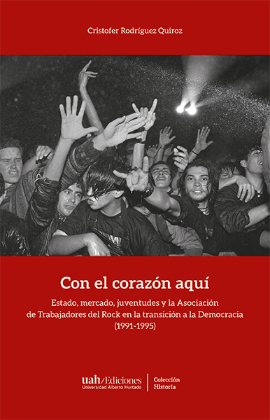Cristofer Rodríguez Quiroz: Con el corazón aquí (Paperback, Español language, 2019, Ediciones Universidad Alberto Hurtado)