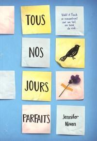 Jennifer Niven: Tous nos jours parfaits (French language, 2015, Gallimard Jeunesse)