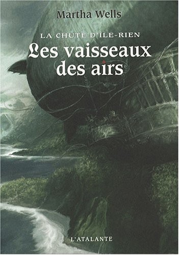 Martha Wells, Anne Belle: Les vaisseaux des airs (Paperback, 2007, ATALANTE)