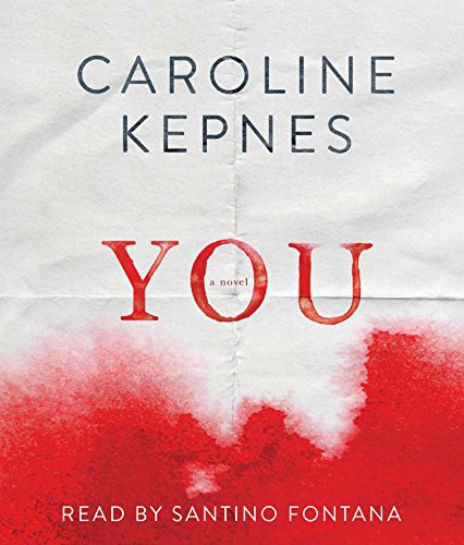 Caroline Kepnes, Santino Fontana: You (AudiobookFormat, 2014, Simon & Schuster Audio)