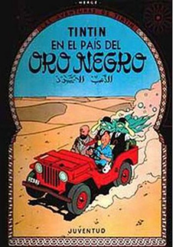 Hergé: Tintín en el pais del Oro Negro (Paperback, Spanish language, 2003, Editorial Juventud)