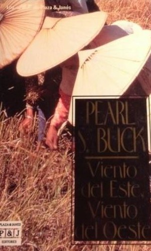 Pearl S. Buck: Viento Del Este, Viento Del Oeste/ East Wind, West Wind (1998, Plaza & Janes)