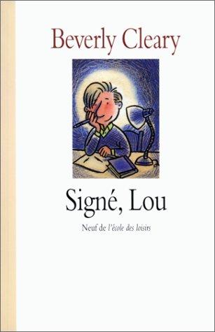 Beverly Cleary: Signé, Lou (Paperback, 1993, L'Ecole des loisirs)
